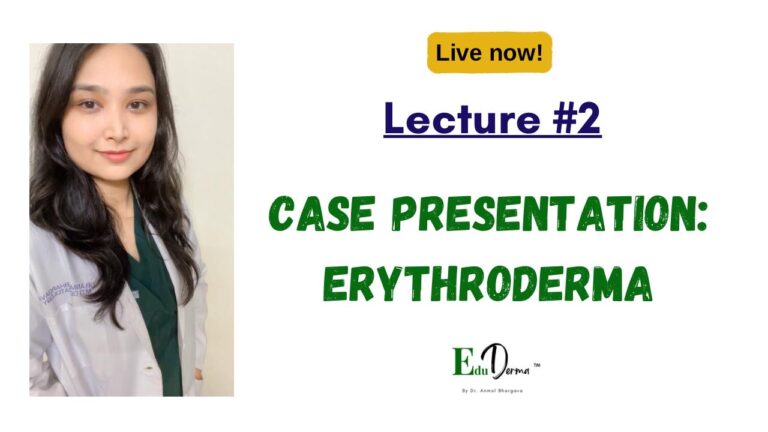 Lecture 2: Case Presentation – Erythroderma